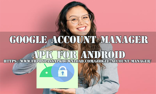 Google Account Manager APK