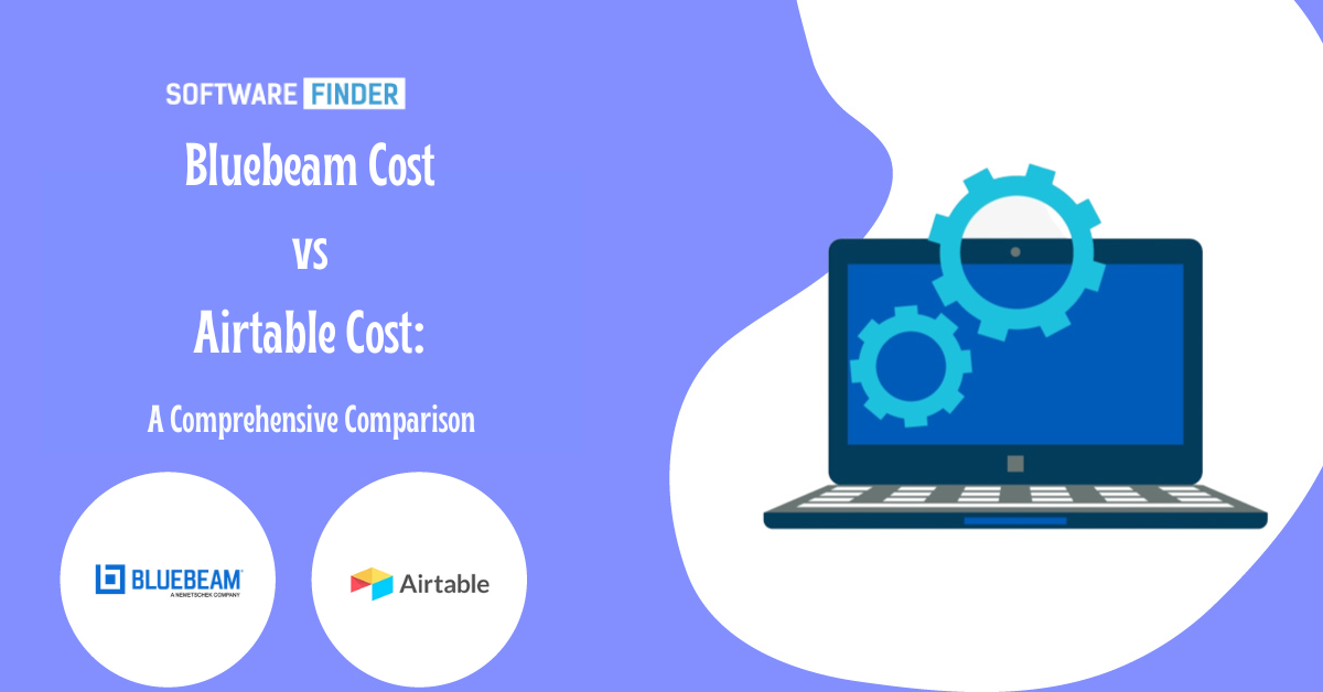 Bluebeam Cost vs Airtable Cost A Comprehensive Comparison