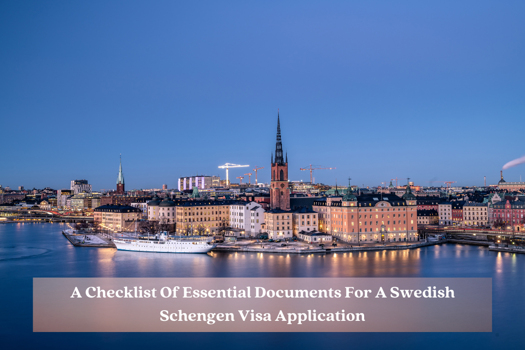 A Checklist Of Essential Documents For A Swedish Schengen Visa Application